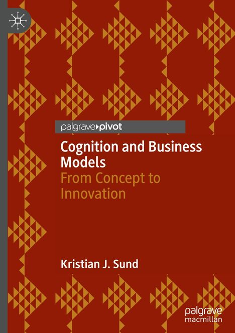 Kristian J. Sund: Cognition and Business Models, Buch