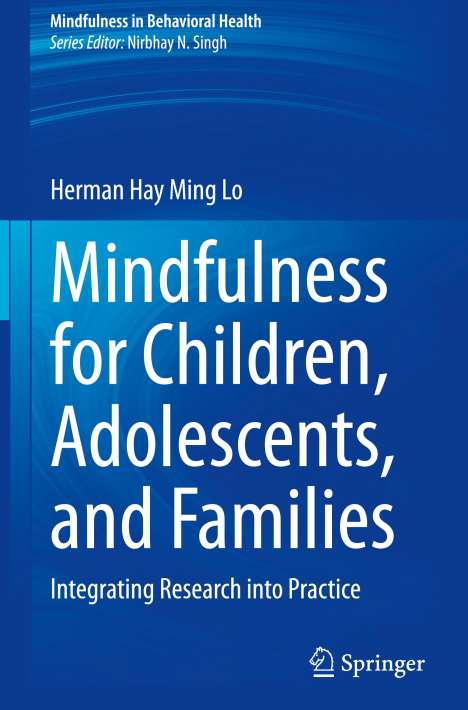 Herman Hay Ming Lo: Mindfulness for Children, Adolescents, and Families, Buch