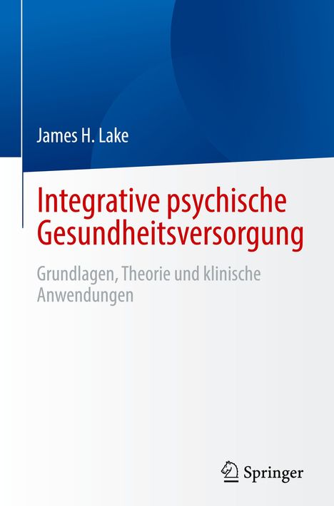 James H. Lake: Integrative psychische Gesundheitsversorgung, Buch