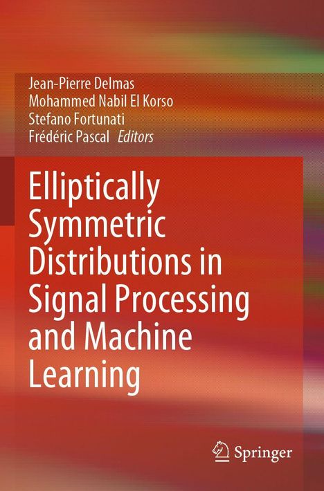 Titel: "Elliptically Symmetric Distributions in Signal Processing and Machine Learning". Farbverlauf in Rot- und Orange.