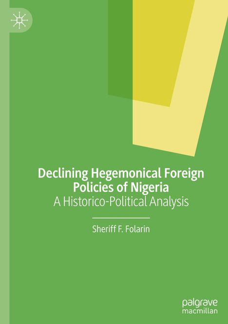 Sheriff F. Folarin: Declining Hegemonical Foreign Policies of Nigeria, Buch