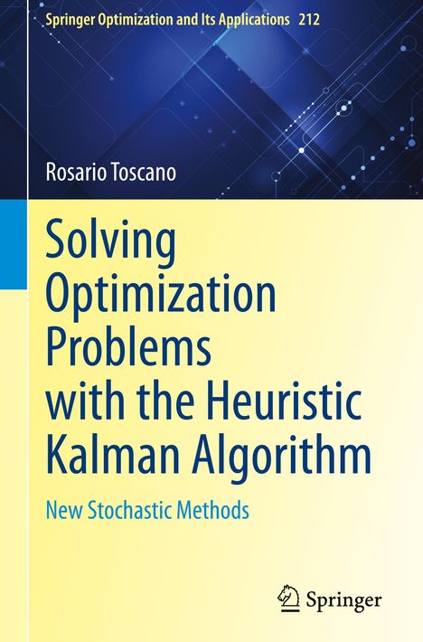 Rosario Toscano: Solving Optimization Problems with the Heuristic Kalman Algorithm, Buch