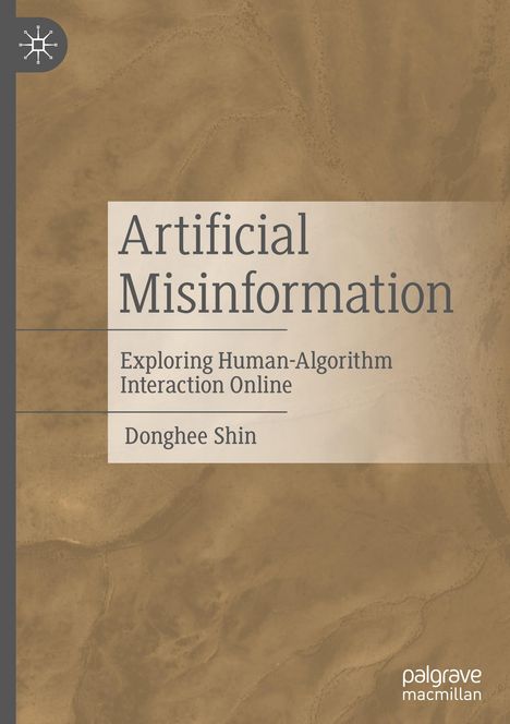 Donghee Shin: Artificial Misinformation, Buch