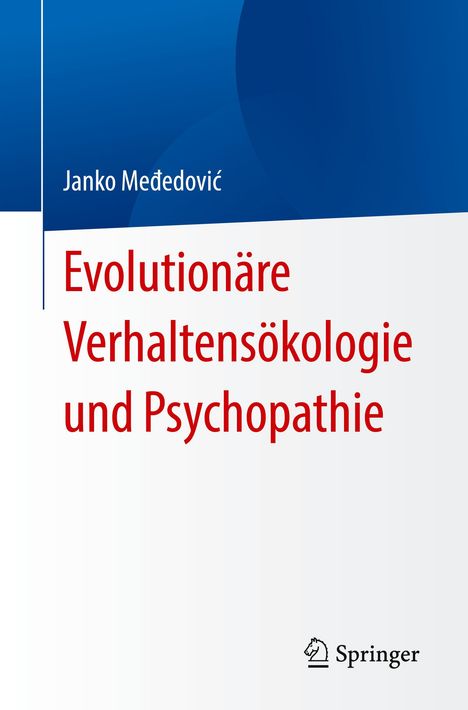 Janko Me¿edovi¿: Evolutionäre Verhaltensökologie und Psychopathie, Buch