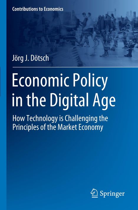 Jörg J. Dötsch: Economic Policy in the Digital Age, Buch