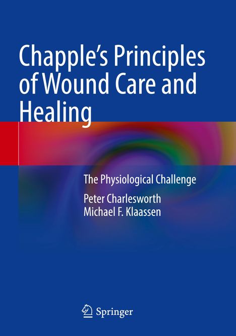 Peter Charlesworth: Chapple's Principles of Wound Care and Healing, Buch