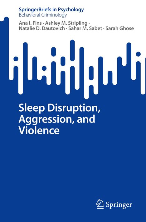 Ana I. Fins: Sleep Disruption, Aggression, and Violence, Buch