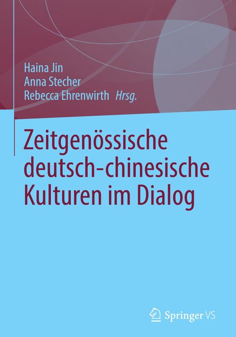 Zeitgenössische deutsch-chinesische Kulturen im Dialog, Buch