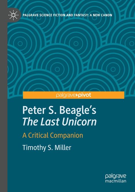 Timothy S. Miller: Peter S. Beagle's "The Last Unicorn", Buch