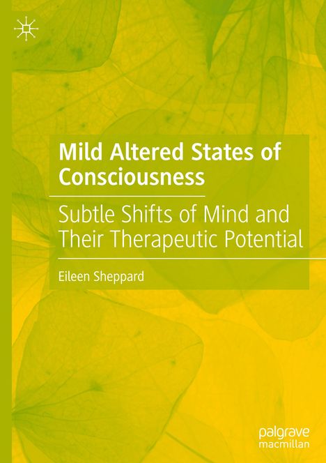 Eileen Sheppard: Mild Altered States of Consciousness, Buch