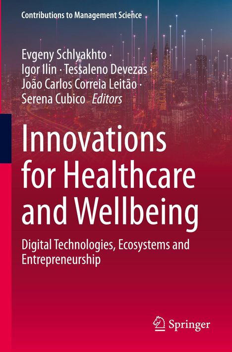 Buchtitel: "Innovations for Healthcare and Wellbeing". Herausgeber: Evgeny Schlyakhto, Igor Ilin, Tessaleno Devezas. Hintergrund: Skyline.