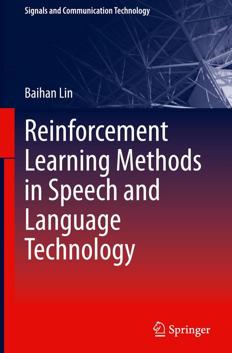 Baihan Lin: Reinforcement Learning Methods in Speech and Language Technology, Buch