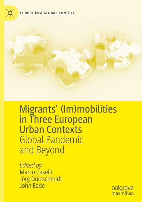 Migrants¿ (Im)mobilities in Three European Urban Contexts, Buch