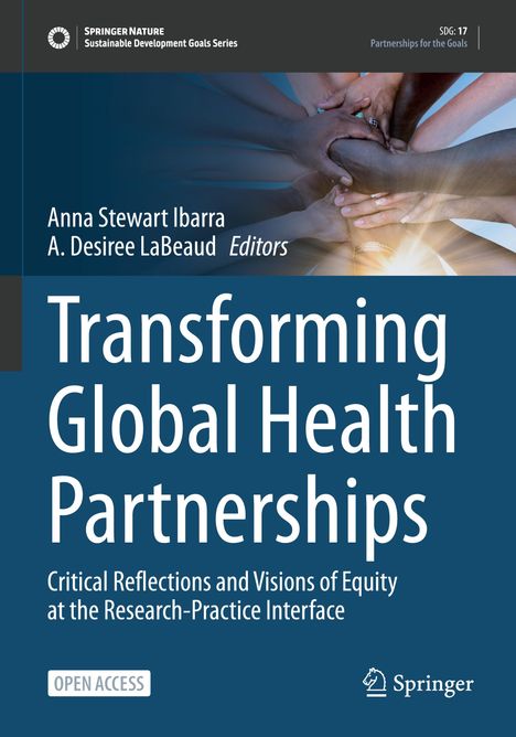 "Transforming Global Health Partnerships" von Editors Anna Stewart Ibarra und A. Desiree LaBeaud; Hände vereint im Zentrum.
