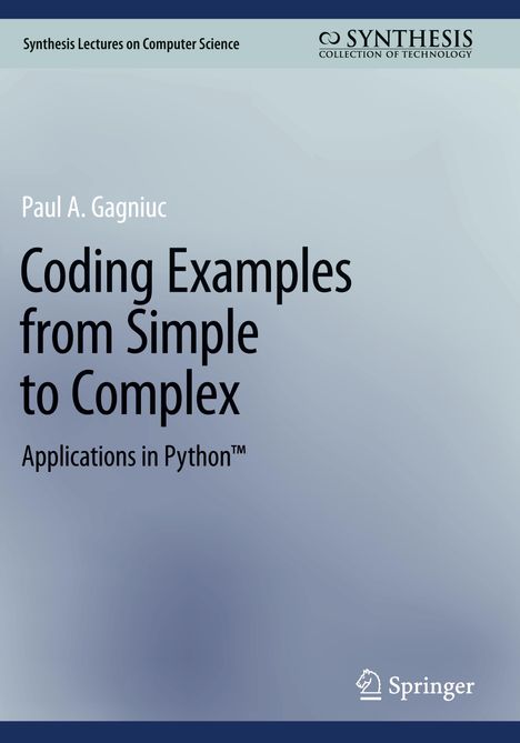 Paul A. Gagniuc: Coding Examples from Simple to Complex, Buch