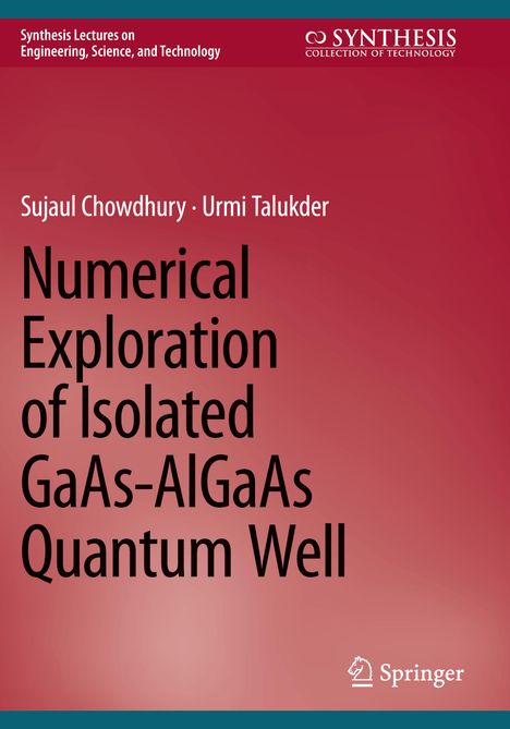 Urmi Talukder: Numerical Exploration of Isolated GaAs-AlGaAs Quantum Well, Buch