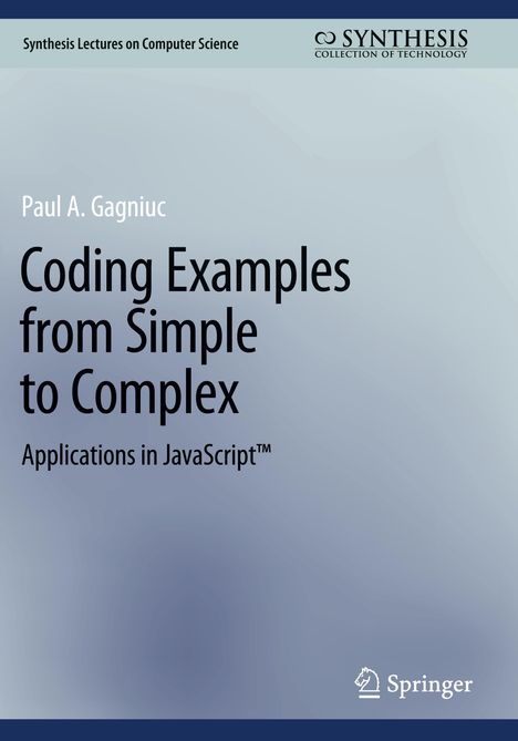 Paul A. Gagniuc: Coding Examples from Simple to Complex, Buch