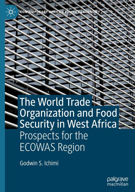 Godwin S. Ichimi: The World Trade Organization and Food Security in West Africa, Buch