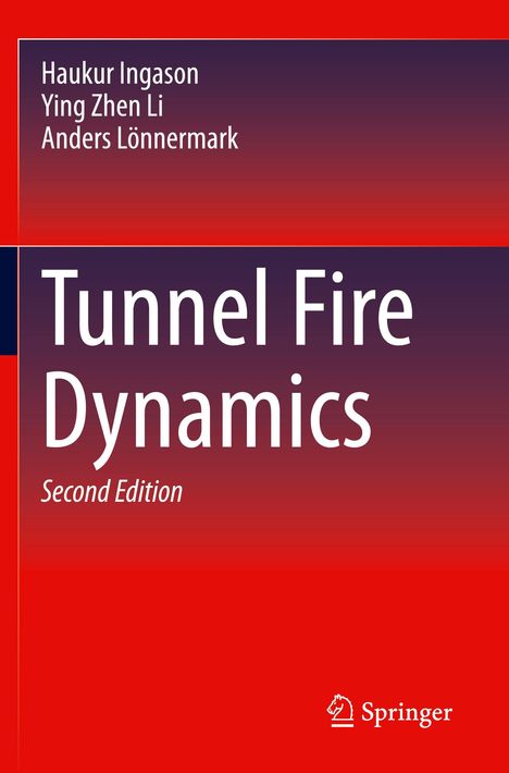 Haukur Ingason: Tunnel Fire Dynamics, Buch