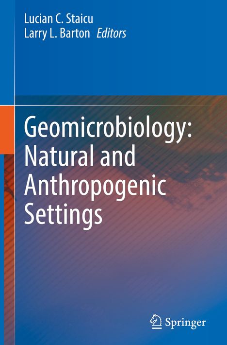 Geomicrobiology: Natural and Anthropogenic Settings, Buch