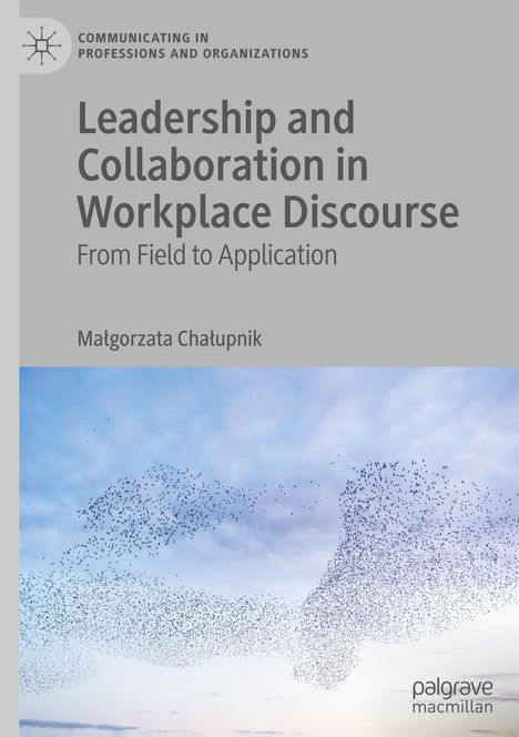 Ma¿gorzata Cha¿upnik: Leadership and Collaboration in Workplace Discourse, Buch