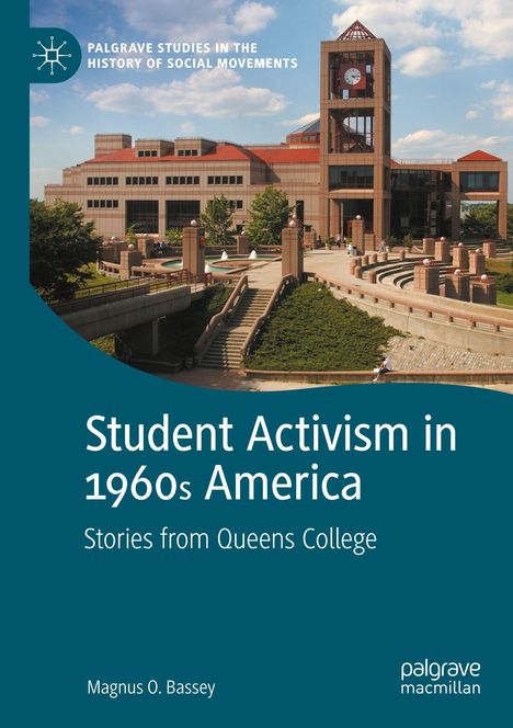 „Student Activism in 1960s America: Stories from Queens College“ von Magnus O. Bassey. Universitätsgebäude im Hintergrund.