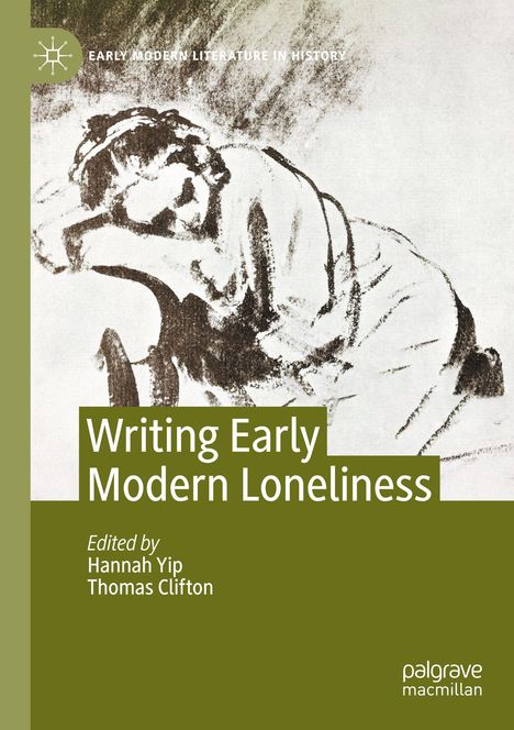 Text: "Writing Early Modern Loneliness" oben. Illustration: Person mit gesenktem Kopf, schwarz-weiß skizziert.
