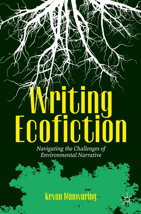 Kevan Manwaring: Writing Ecofiction, Buch