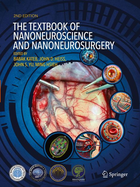 Text: "The Textbook of Nanoneuroscience and Nanoneurosurgery, edited by Babak Kateb, John D. Heiss, John S. Yu, Ming Hsieh." 

Hintergrund: Eine medizinische Illustration mit neuronalen Strukturen und chirurgischen Instrumenten.