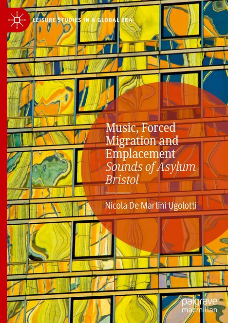 Nicola de Martini Ugolotti: Music, Forced Migration and Emplacement, Buch