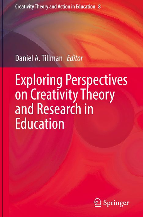 Exploring Perspectives on Creativity Theory and Research in Education, Buch