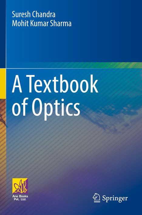 "A Textbook of Optics" von Suresh Chandra, Mohit Kumar Sharma; Logos von Ane Books und Springer, farbiges abstraktes Design.