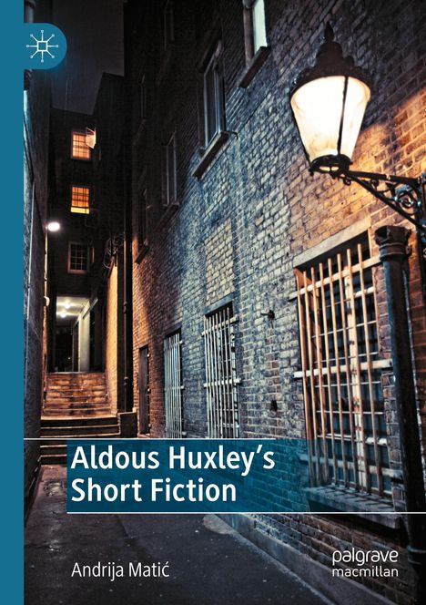 Andrija Mati¿: Aldous Huxley's Short Fiction, Buch
