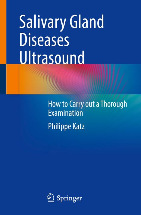 Philippe Katz: Salivary Gland Diseases Ultrasound, Buch