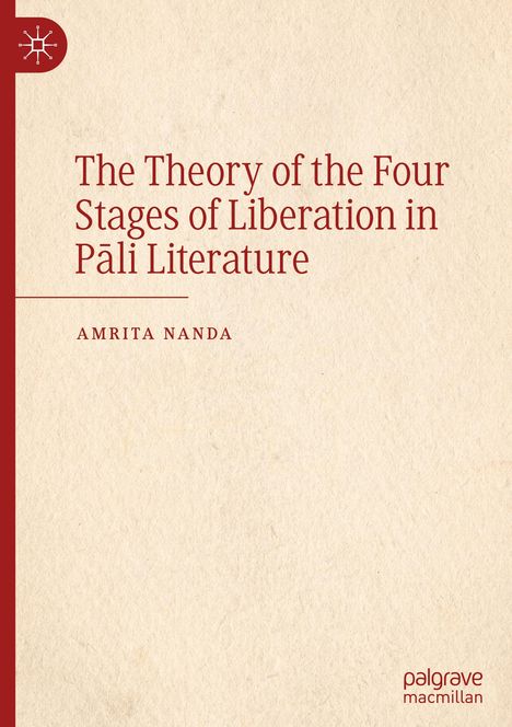 Amrita Nanda: The Theory of the Four Stages of Liberation in P¿li Literature, Buch