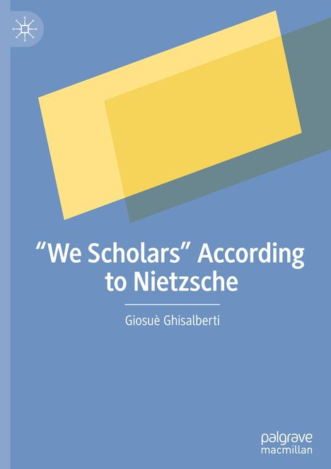 Giosuè Ghisalberti: ¿We Scholars¿ According to Nietzsche, Buch