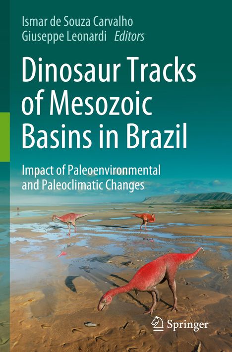 Dinosaur Tracks of Mesozoic Basins in Brazil, Buch