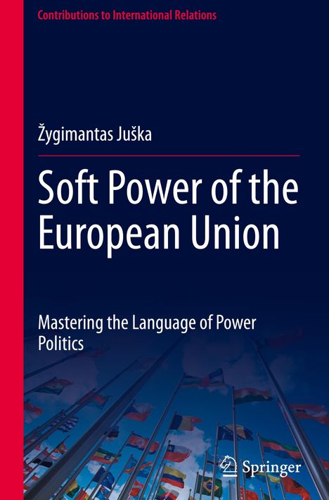 ¿Ygimantas Ju¿ka: Soft Power of the European Union, Buch