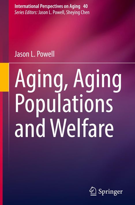 Jason L. Powell: Aging, Aging Populations and Welfare, Buch