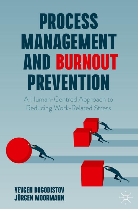 Jürgen Moormann: Process Management and Burnout Prevention, Buch