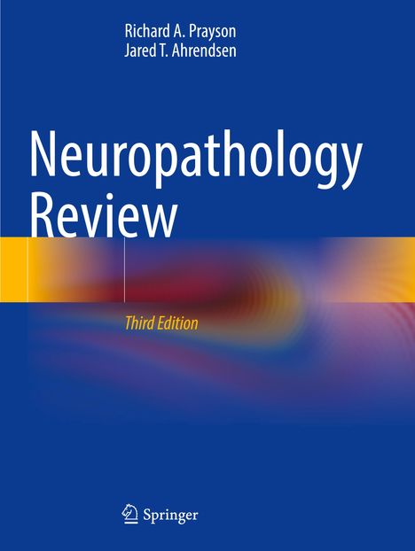 "Neuropathology Review, Third Edition" von Richard A. Prayson und Jared T. Ahrendsen. Blaues Cover mit buntem Muster.