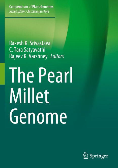 Titel: "The Pearl Millet Genome". Herausgeber: Rakesh K. Srivastava, C. Tara Satyavathi, Rajeev K. Varshney. Grüner Hintergrund.