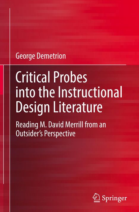 George Demetrion: Critical Probes into the Instructional Design Literature, Buch