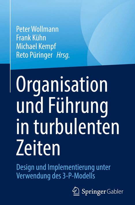 Organisation und Führung in turbulenten Zeiten, Buch