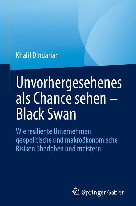 Khalil Dindarian: Unvorhergesehenes als Chance sehen ¿ Black Swan, Buch