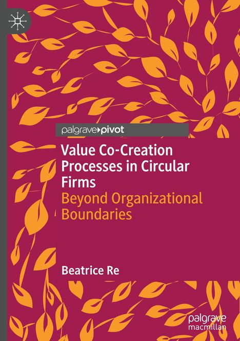 Beatrice Re: Value Co-Creation Processes in Circular Firms, Buch