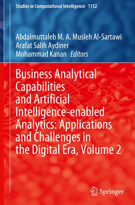 Business Analytical Capabilities and Artificial Intelligence-enabled Analytics: Applications and Challenges in the Digital Era, Volume 2, Buch