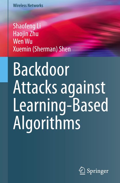 Shaofeng Li: Backdoor Attacks against Learning-Based Algorithms, Buch