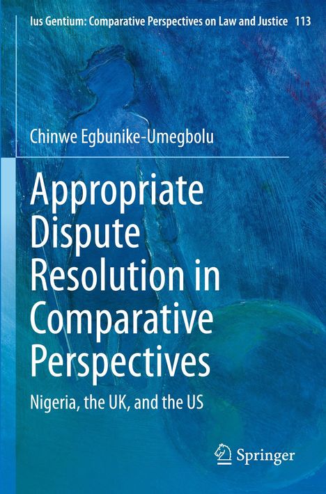 Chinwe Egbunike-Umegbolu: Appropriate Dispute Resolution in Comparative Perspectives, Buch