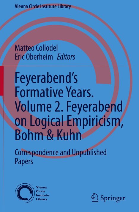 Feyerabend¿s Formative Years. Volume 2. Feyerabend on Logical Empiricism, Bohm &amp; Kuhn, Buch